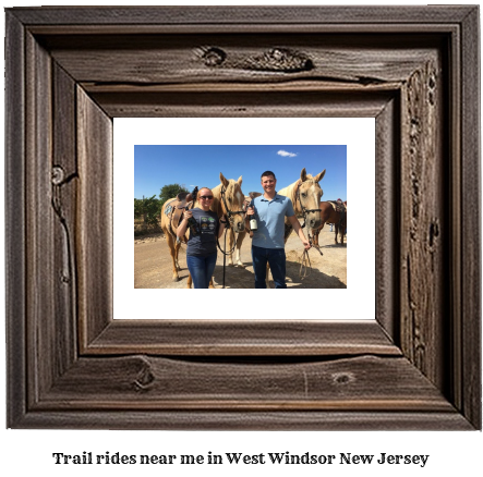 trail rides near me in West Windsor, New Jersey